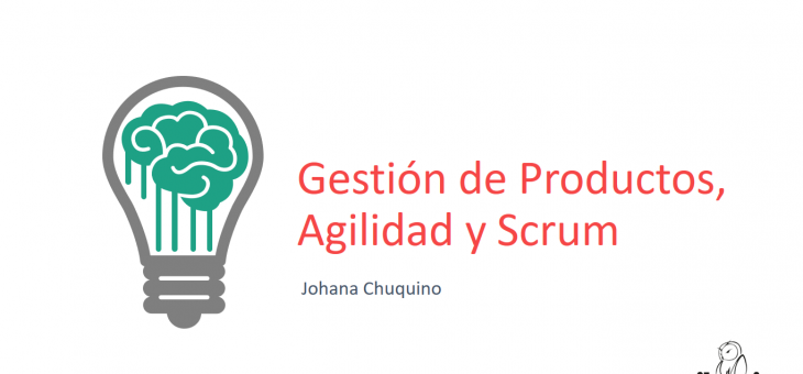 Gestión de Productos, Agile y Scrum