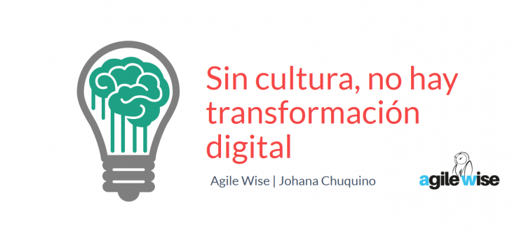 Sin Cultura, NO hay Transformación Digital