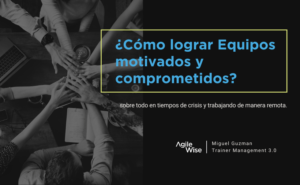 equipos comprometidos y motivados management 3.0 agilewise